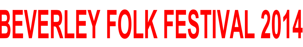 Beverley Folk Festival 2014